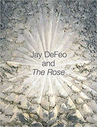 Jay DeFeo and The Rose book cover